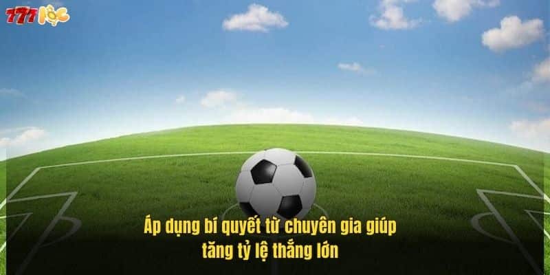ap-dung-bi-quyet-tu-chuyen-gia-giup-tang-ty-le-thang-lon (1)