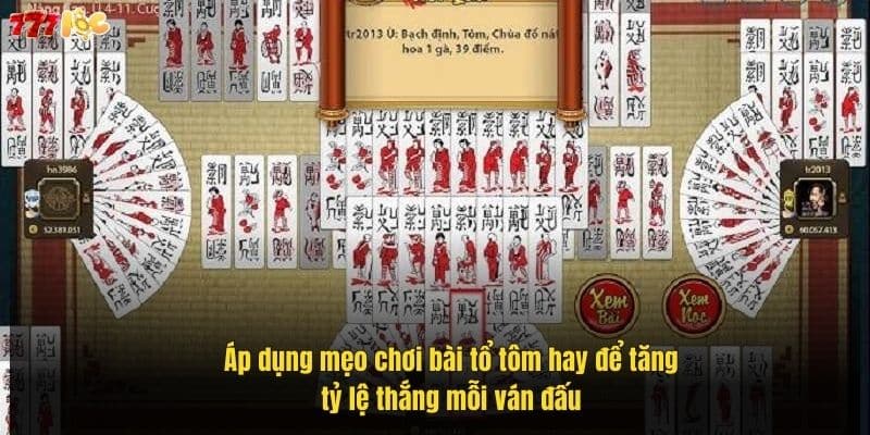 ap-dung-meo-choi-bai-to-tom-hay-de-tang-ty-le-thang-moi-van-dau (1)