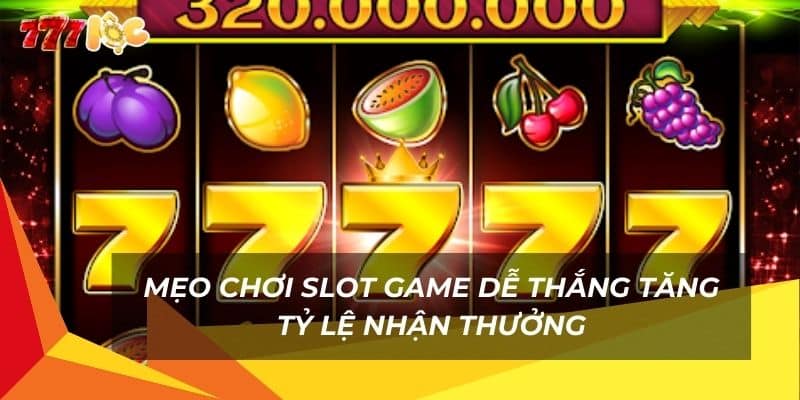 meo-choi-slot-game-de-thang-tang-ty-le-nhan-thuong (1)